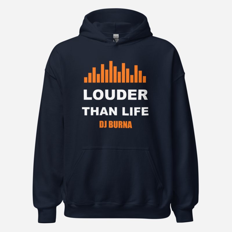 DJ Burna Louder Than Life Hoodie